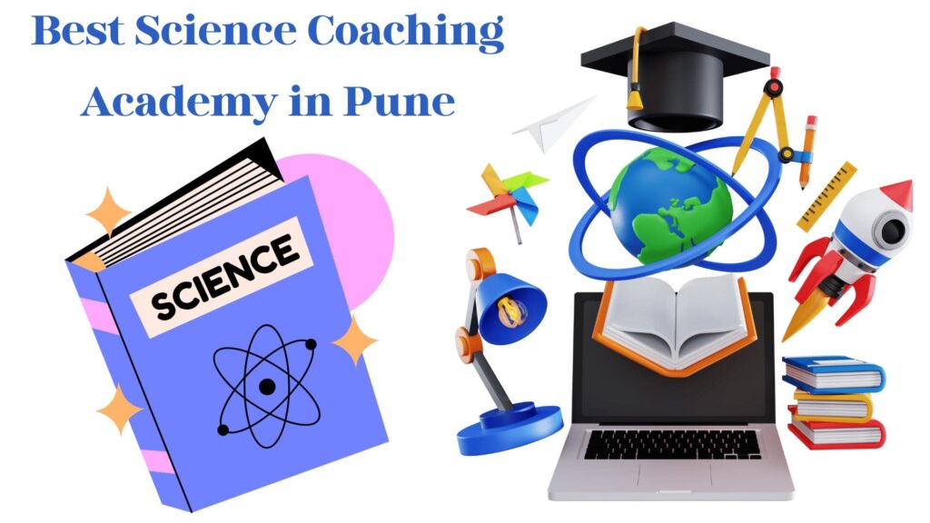 Best Science Coaching Academy in Pune
